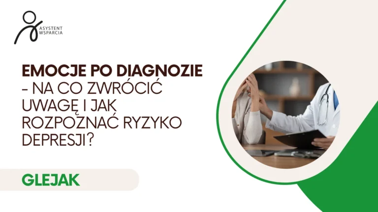 Emocje po diagnozie – na co zwrócić uwagę i jak rozpoznać ryzyko depresji?
