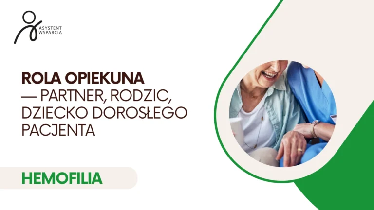 Rola opiekuna — partner, rodzic, dziecko dorosłego pacjenta