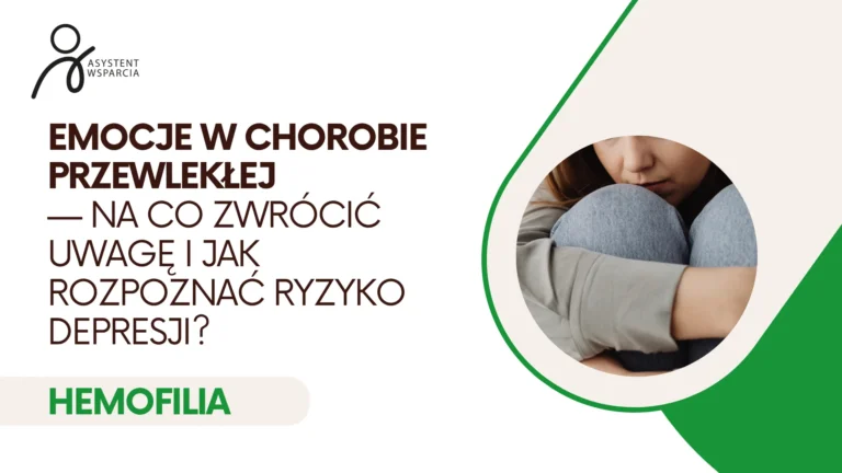 Emocje w chorobie przewlekłej — na co zwrócić uwagę i jak rozpoznać ryzyko depresji