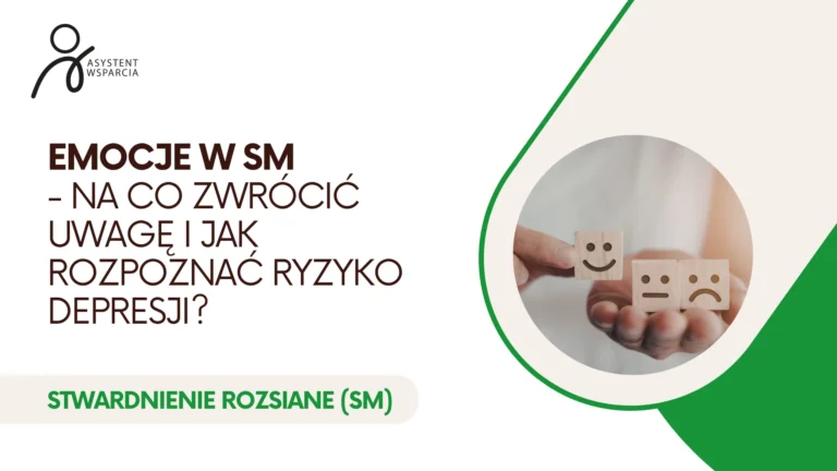 Emocje w SM – na co zwrócić uwagę i jak rozpoznać ryzyko depresji?